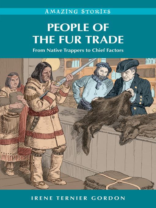 Title details for People of the Fur Trade by Irene Ternier Gordon - Available